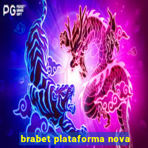 brabet plataforma nova